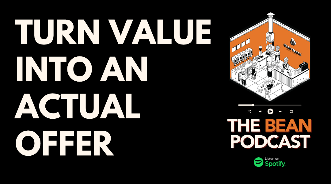 How to Turn Value Into an Offer for Your Coffee Shop